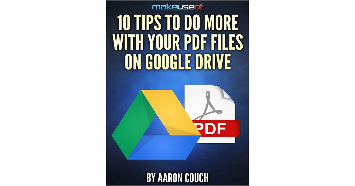 10 Tips To Do More With Your PDF Files On Google Drive Free Guide