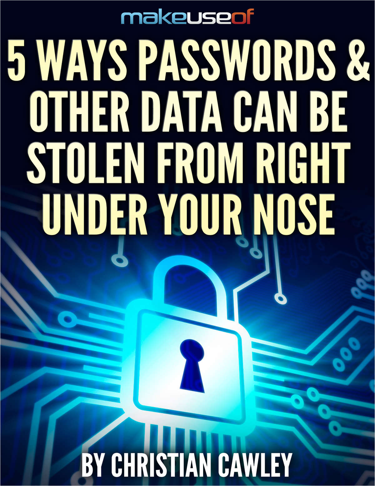 5 Ways Passwords & Other Data Can Be Stolen From Right Under Your Nose