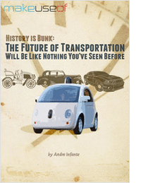 History Is Bunk: The Future of Transportation Will Be Like Nothing You've Seen Before