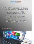 10 Compelling Reasons To Upgrade To Windows 10