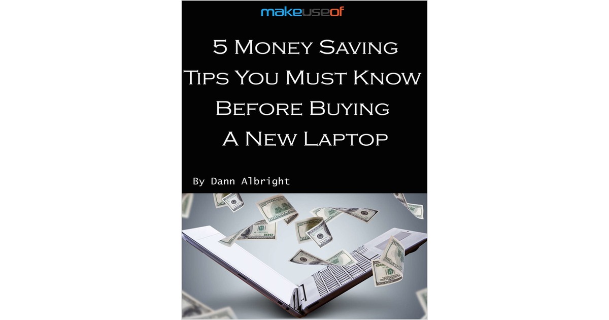 5 Money-Saving Tips You Must Know Before Buying a New Laptop
