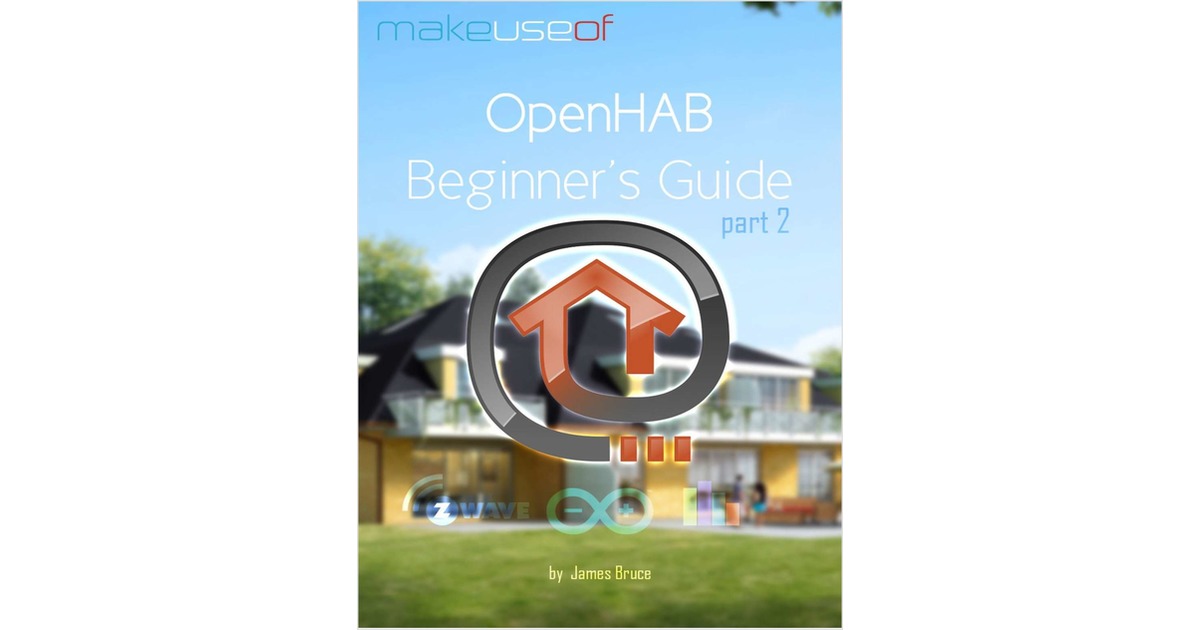OpenHAB Beginner's Guide: ZWave, MQTT, Rules and Charting