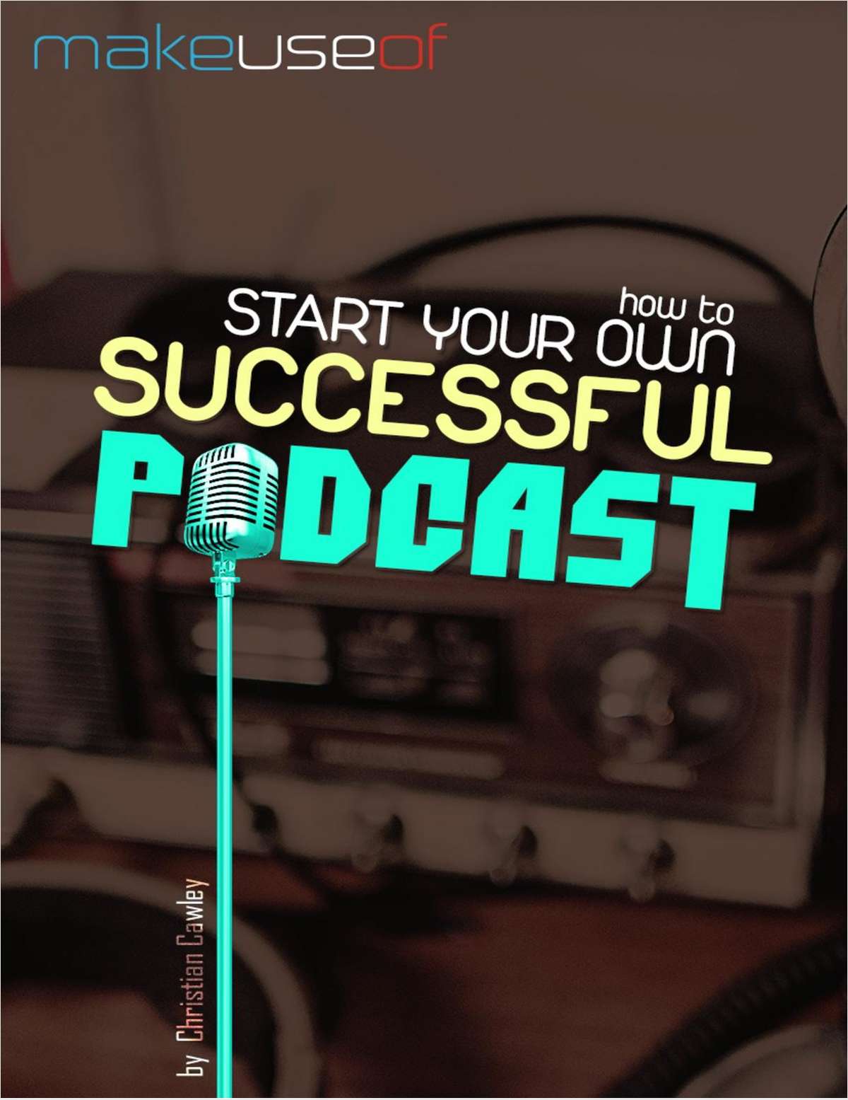 How to Start Your Own Successful Podcast