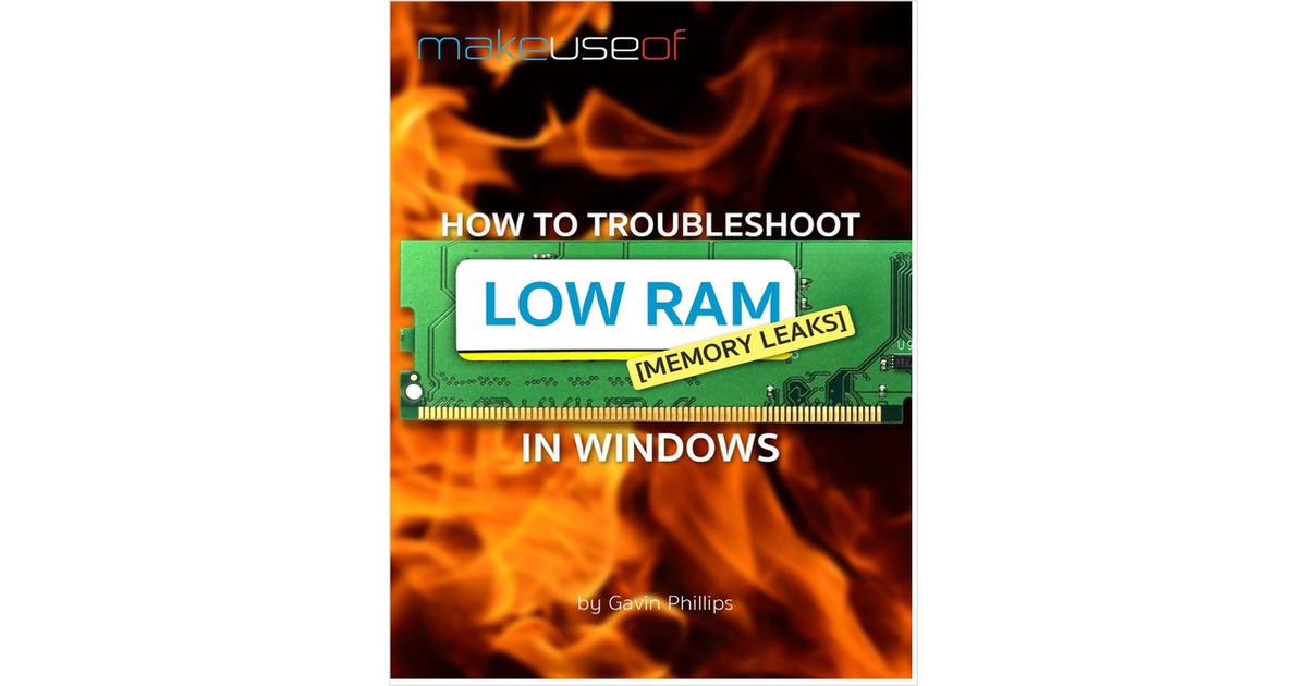How to Troubleshoot Low RAM or Memory Leaks in Windows