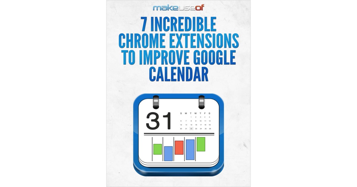 7 Incredible Chrome Extensions to Improve Google Calendar Free Guide