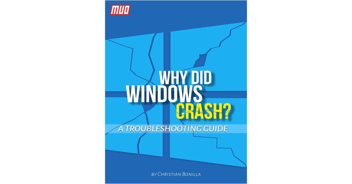 Why Did Windows Crash?  A Troubleshooting Guide