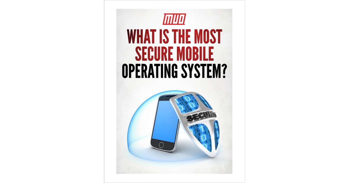 What Is The Most Secure Mobile Operating System?
