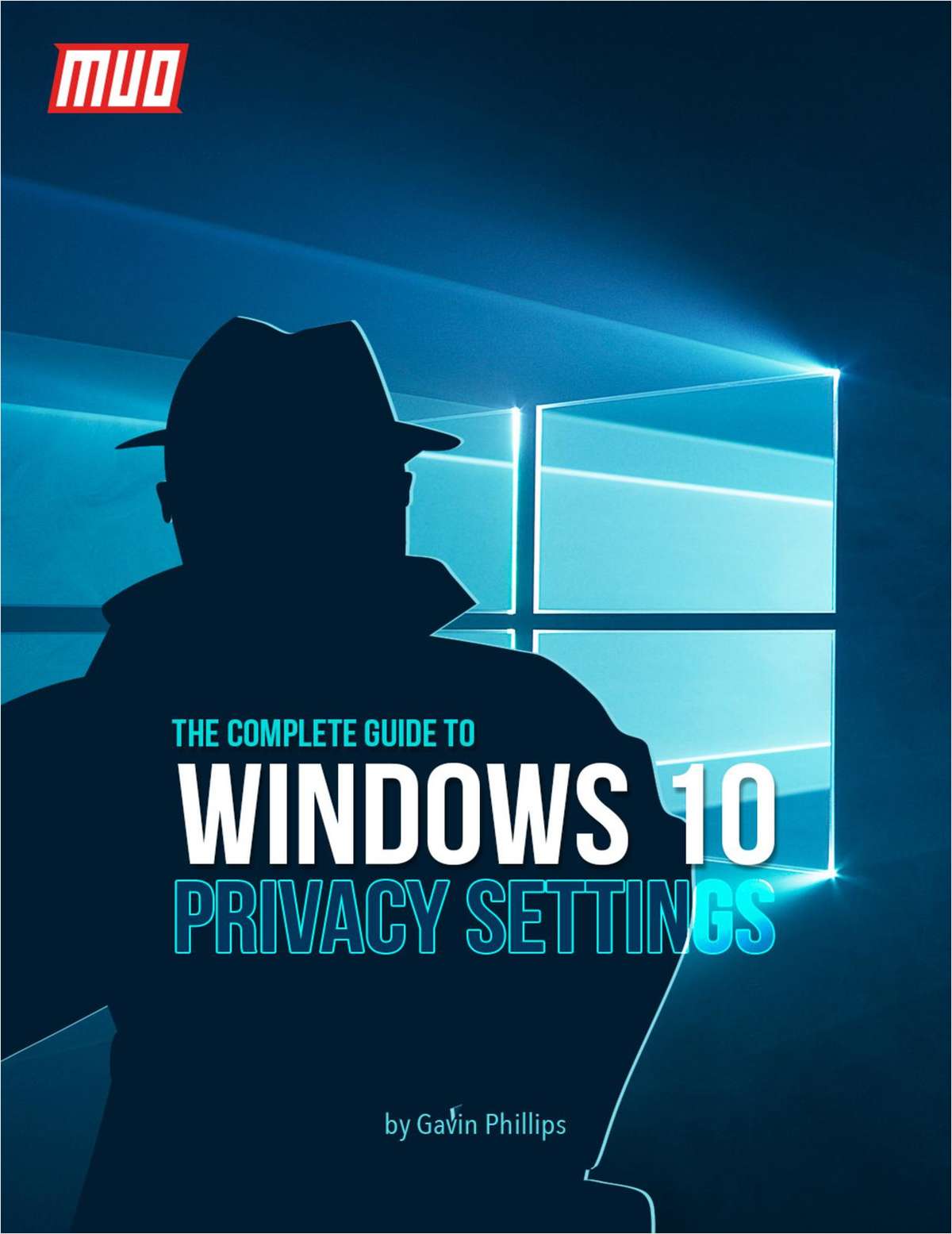 The Complete Guide to Windows 10 Privacy Settings