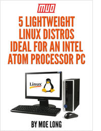 5 Lightweight Linux Distros Ideal for an Intel Atom Processor PC