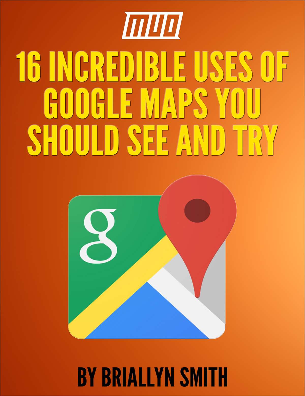 16 Incredible Uses of Google Maps You Should See and Try