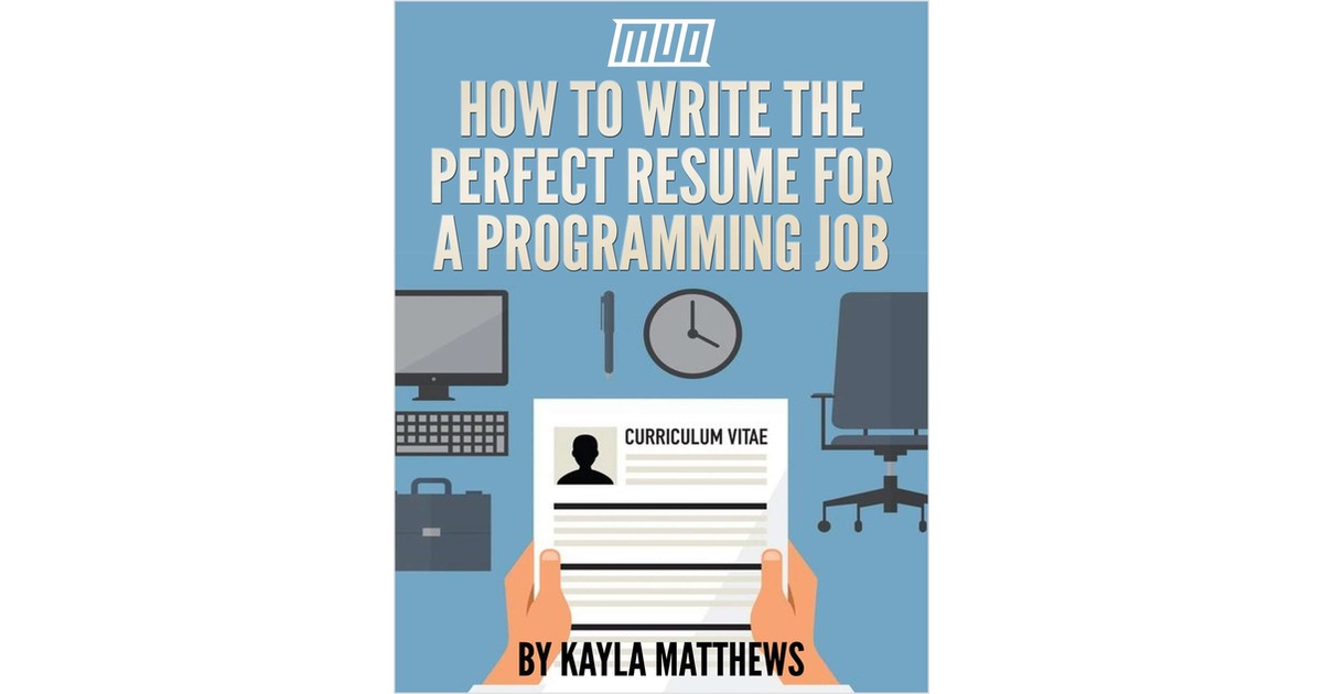 How to Write the Perfect Resume for a Programming Job