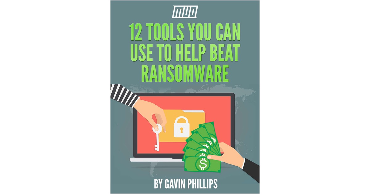 12 Tools You Can Use to Help Beat Ransomware