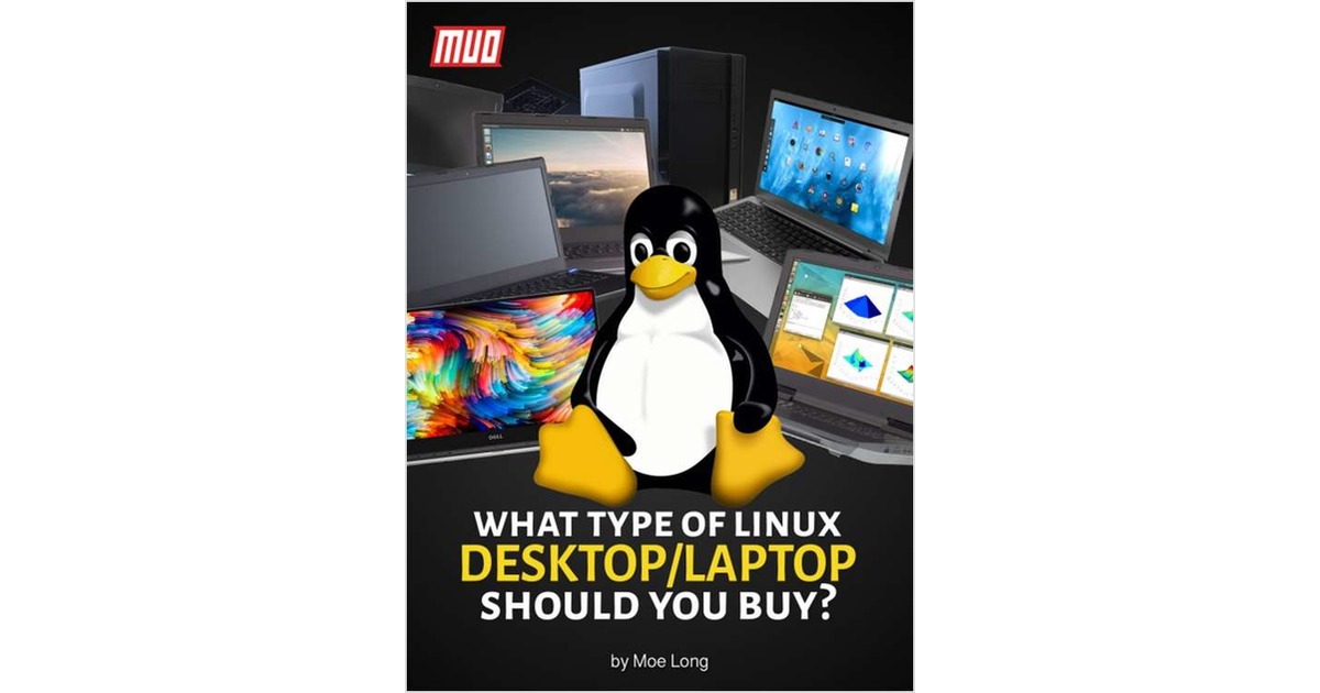 What Type of Linux Desktop or Laptop Should You Buy?