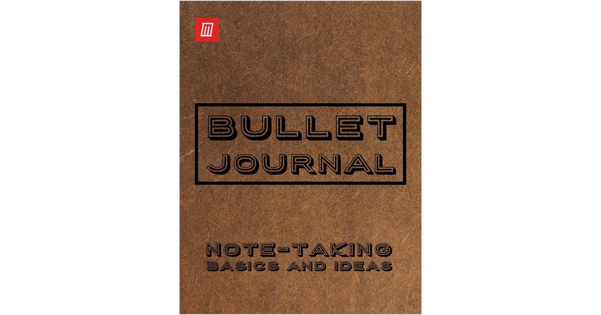 Bullet Journal Basics and Ideas for Quick Note-Taking