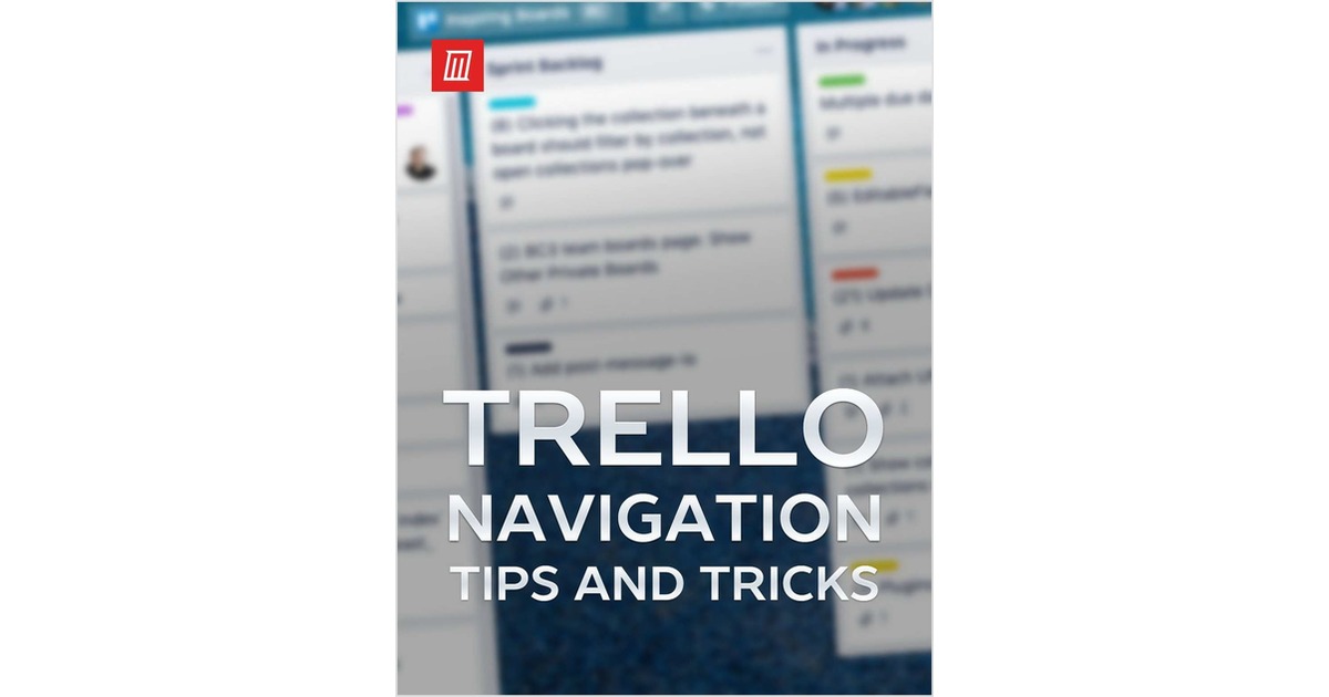 Useful Tips and Tricks for Navigating Trello