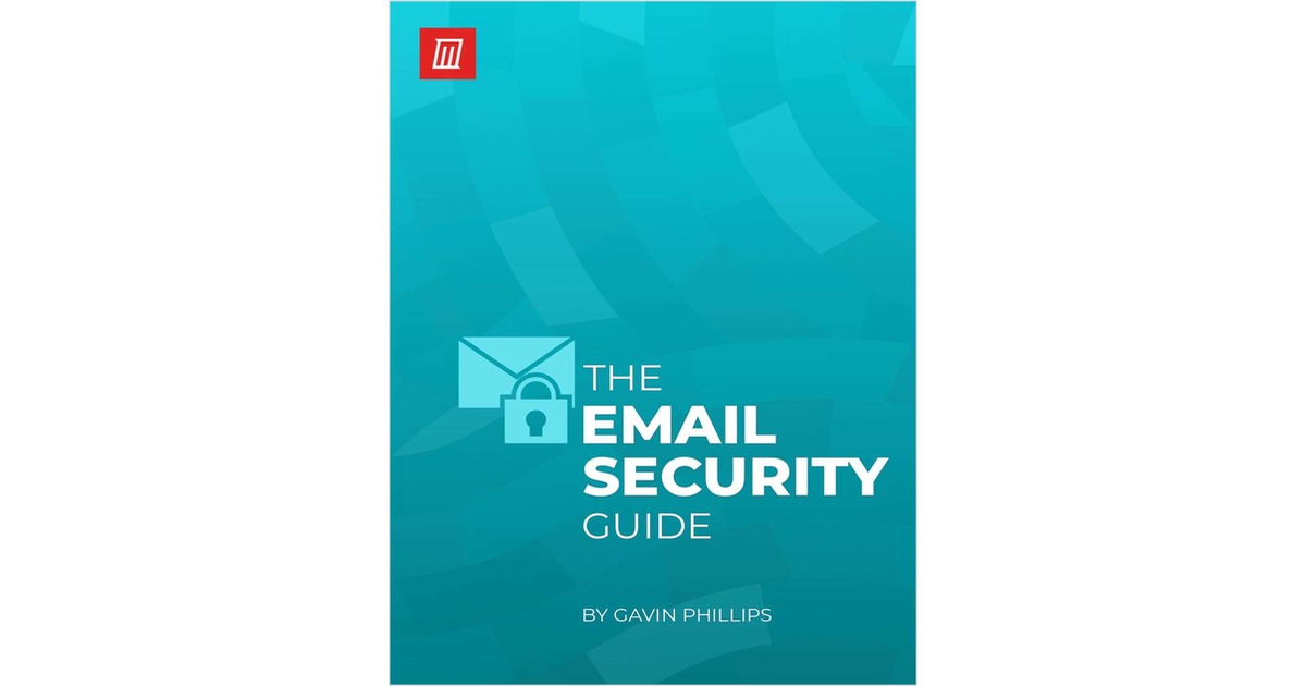 The Email Security Guide: Essential Tips to Protect Your Inbox