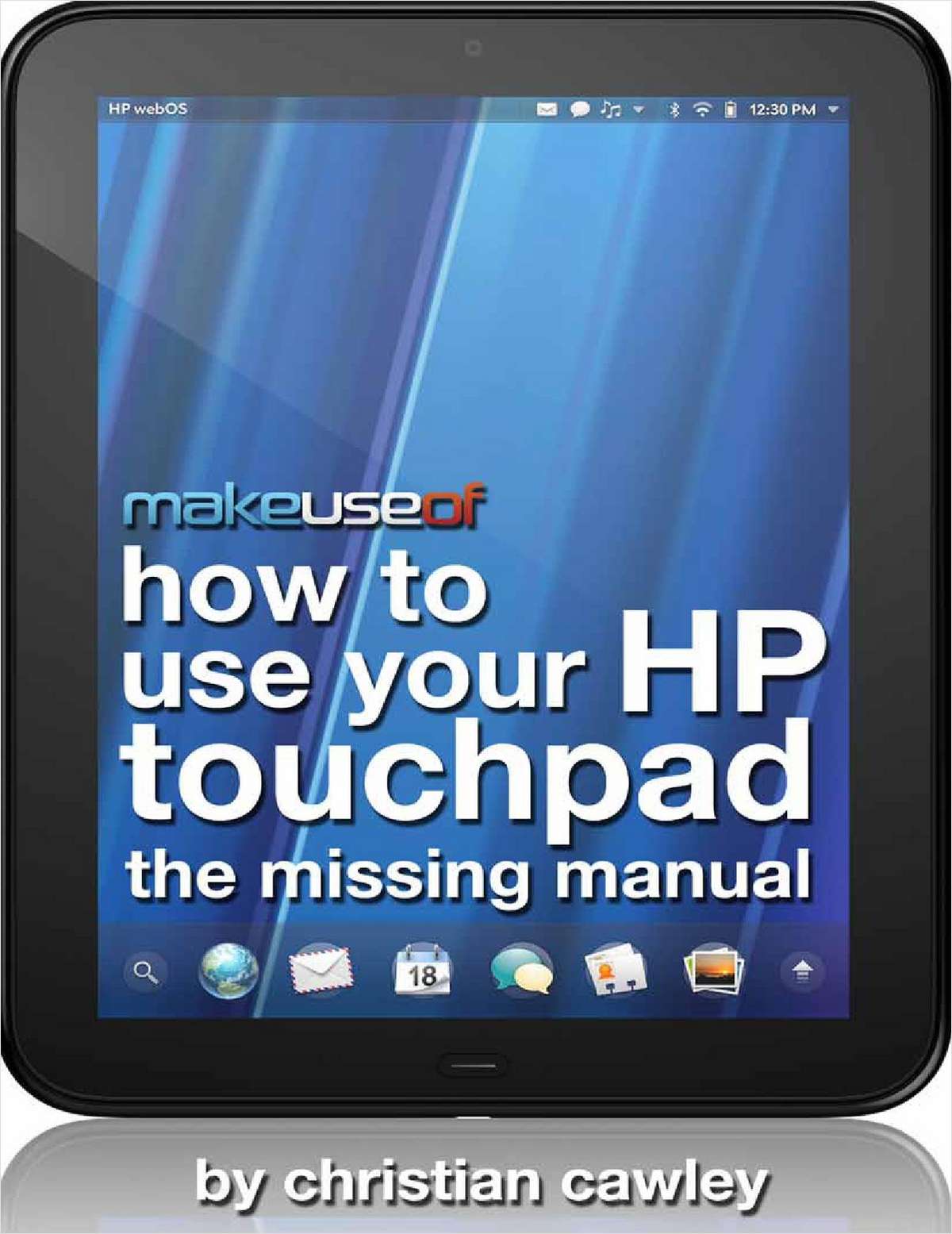 How to Use Your HP Touchpad: The Missing Manual