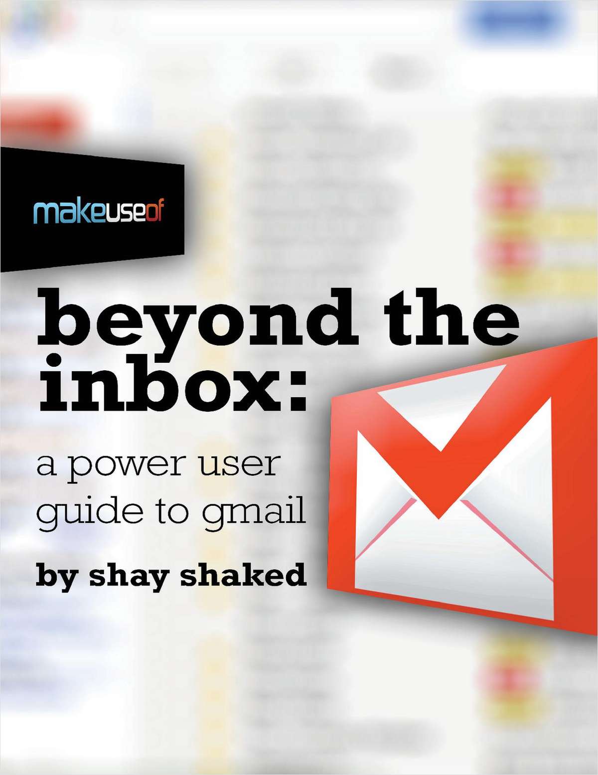 Beyond the Inbox: A Power User Guide to Gmail