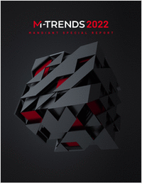 M-TRENDS 2022 Insights into Today's Top Cyber Security Trends and Attacks