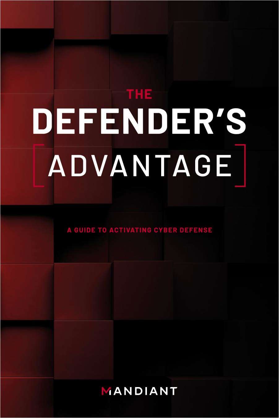 The Defender's Advantage - A Guide to Activating Cyber Defense