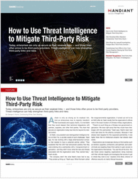 How to Use Threat Intelligence to Mitigate  Third-Party Risk