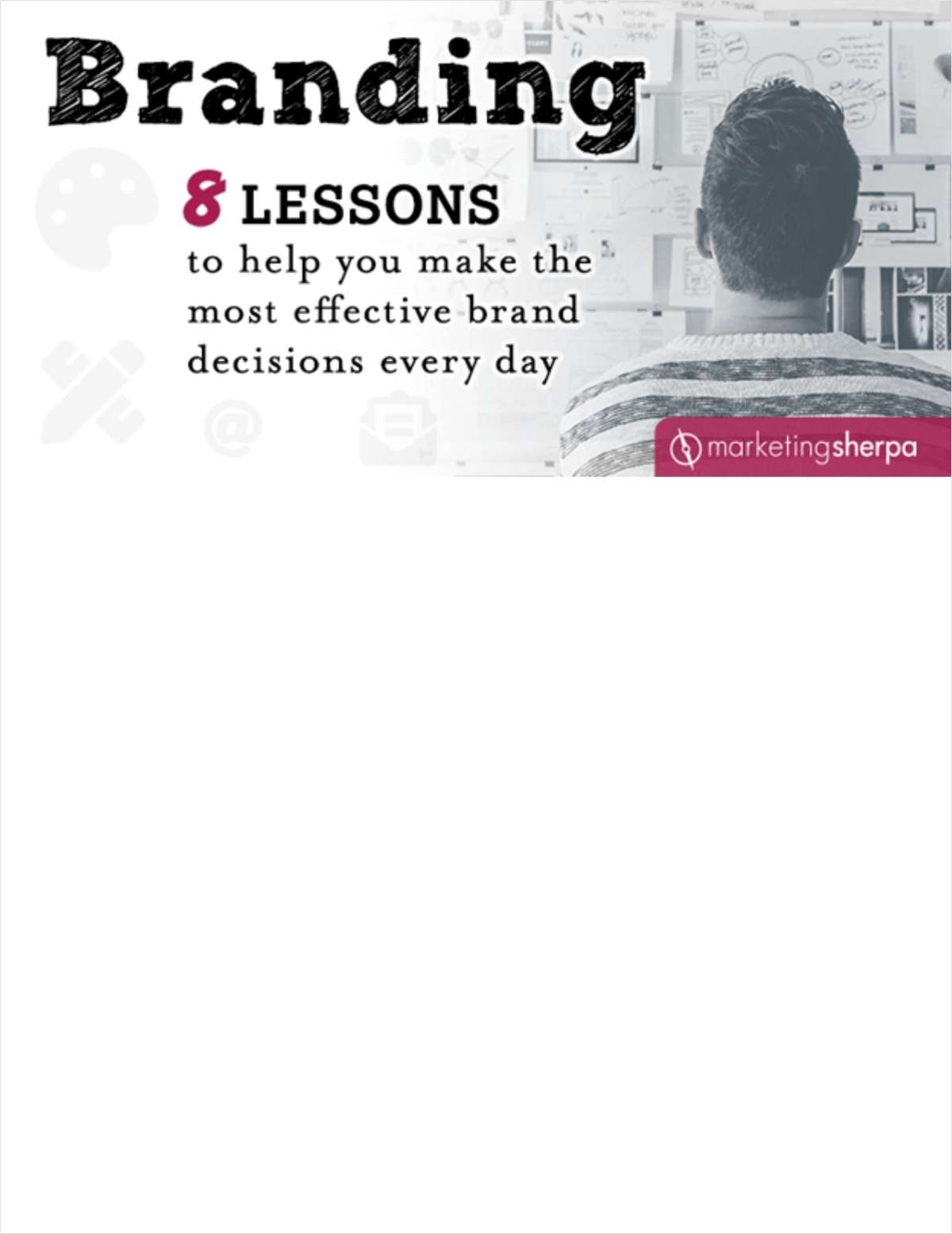 Branding: 8 Lessons to Help You Make The Most Effective Brand Decisions Every Day