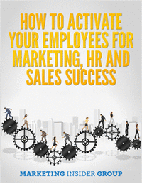 How To Activate Your Employees For Marketing, HR and Sales Success