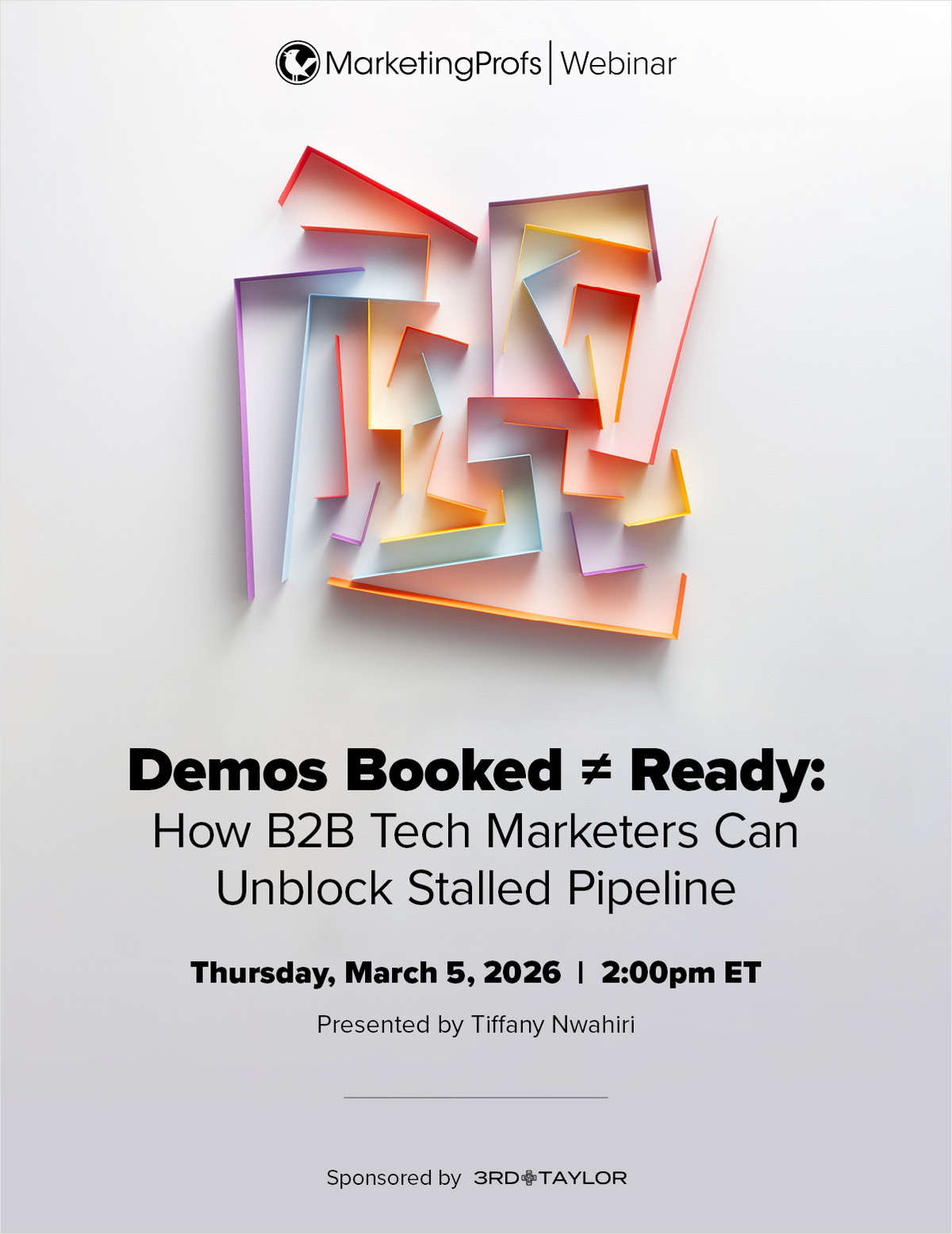 Demos Booked ≠ Ready: How B2B Tech Marketers Can Unblock Stalled Pipeline