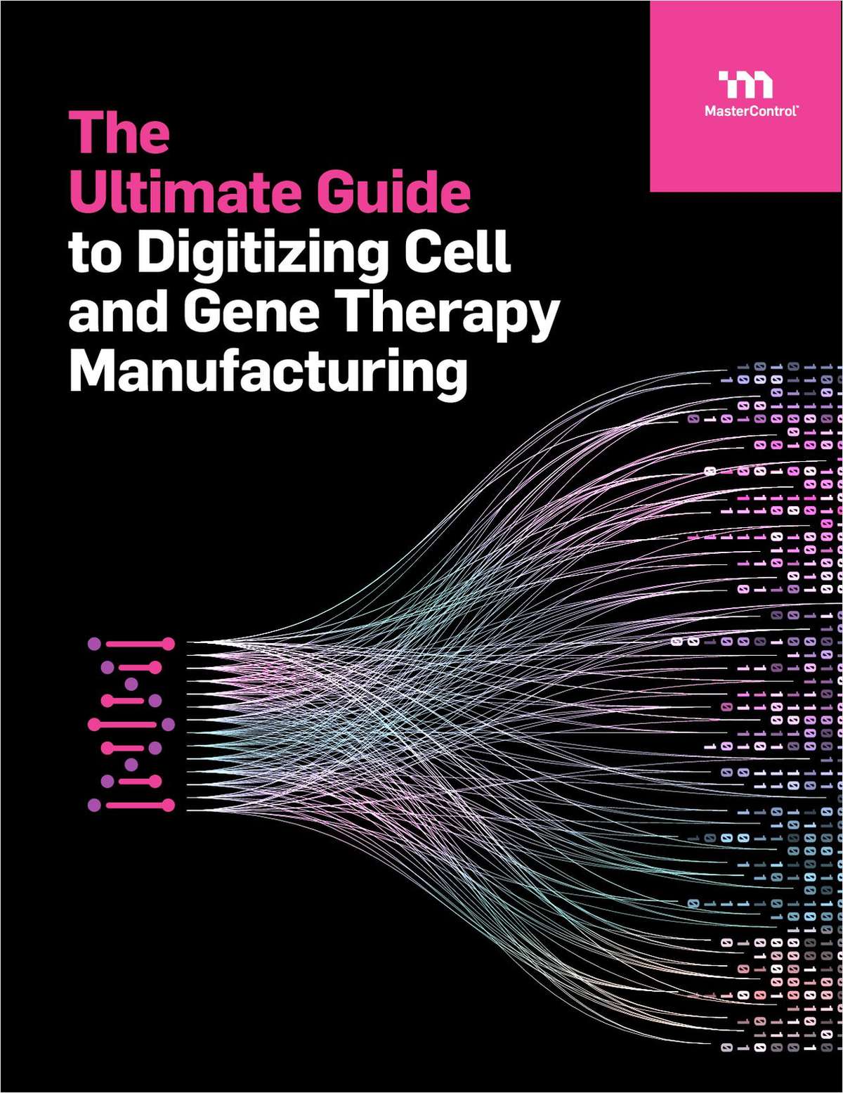 The Ultimate Guide to Digitizing Cell and Gene Therapy Manufacturing
