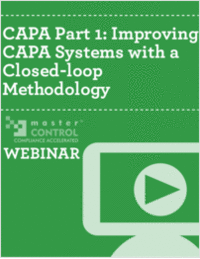 CAPA Part 1: Improving CAPA Systems with a Closed-loop Methodology