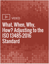What, When, Why, How? Adjusting to the ISO 13485:2016 Standard