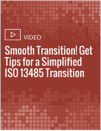 Smooth Transition! Get Tips for a Simplified ISO 13485 Transition