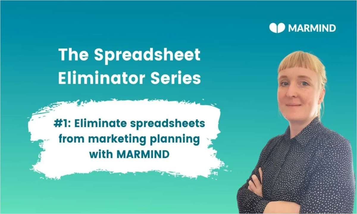 Eliminate spreadsheets from marketing planning