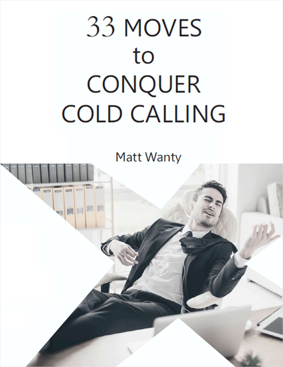 33 Moves to Conquer Cold Calling