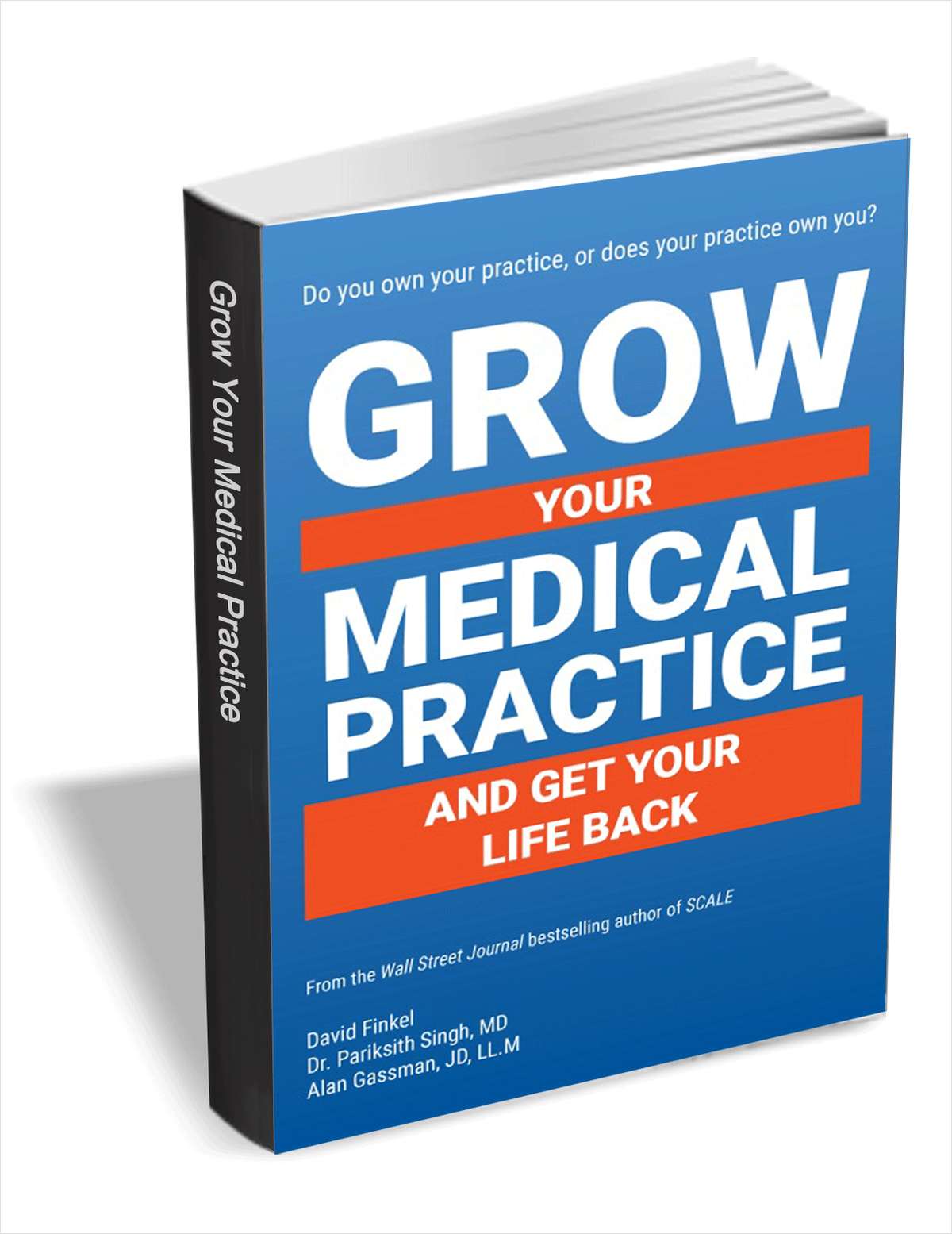 Grow Your Medical Practice and Get Your Life Back