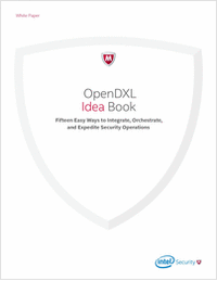 OpenDXL Idea Book: Fifteen Easy Ways to Integrate, Orchestrate, and Expedite Security Operations