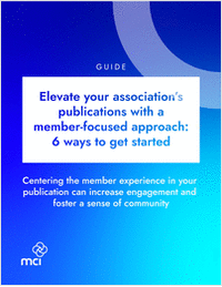 Elevate Your Association's Publications with a Member-Focused Approach: 6 Ways to Get Started