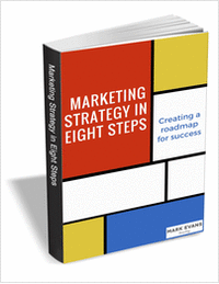 Marketing Strategy in Eight Steps - Creating a Roadmap for Success