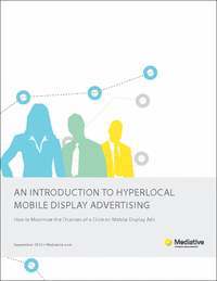 Accelerate Mobile Marketing Performance With Hyperlocal Advertising