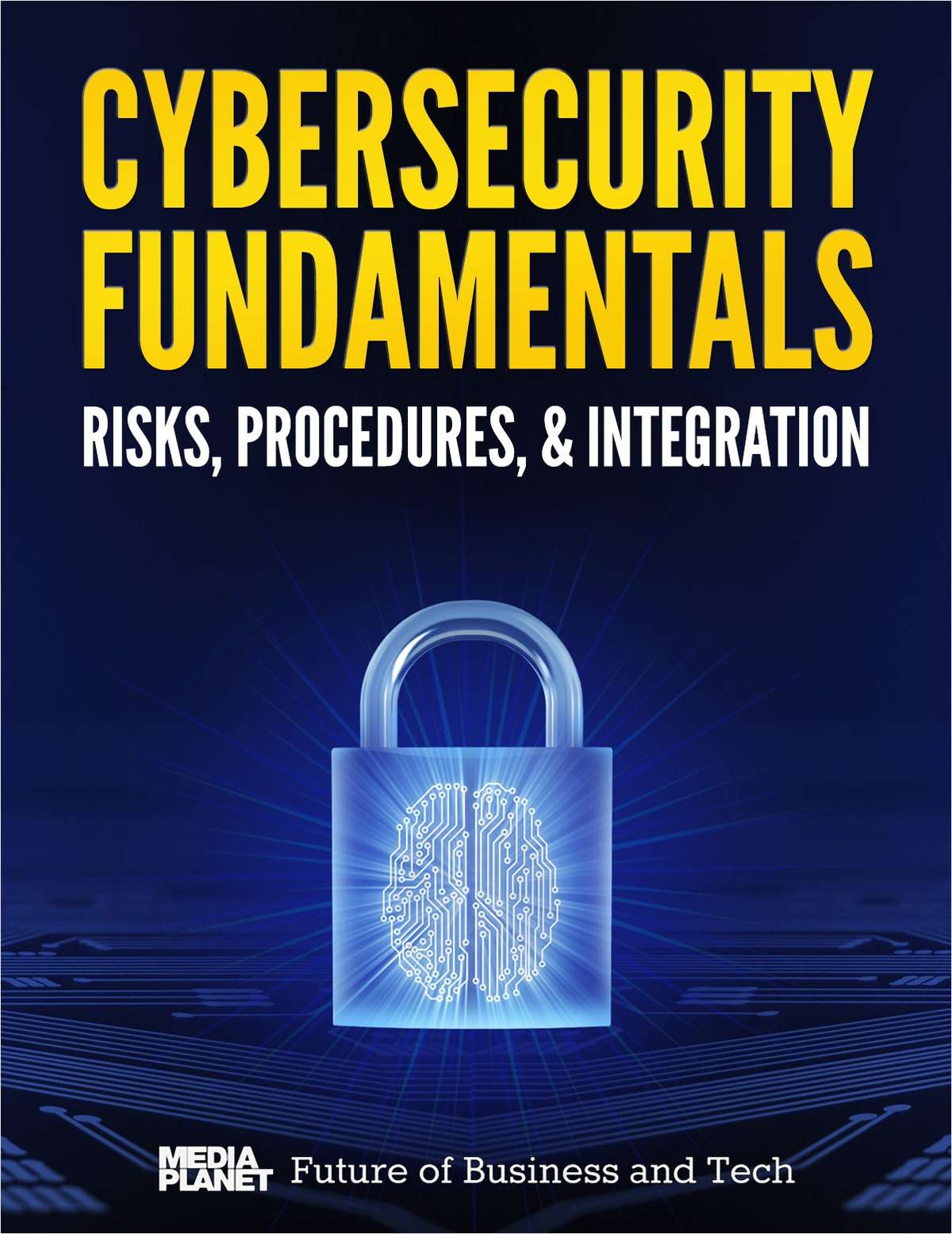 Cybersecurity Fundamentals - Risks, Procedures, & Integration