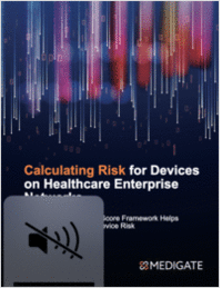 Calculating Risk for Devices on Healthcare Enterprise Networks