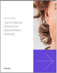 Tips for Tailoring eConsent  for Optimal Patient Centricity