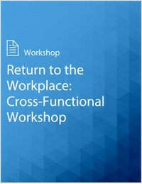 Return to the Workplace: Cross-Functional Workshop