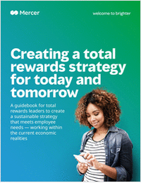 Creating a Total Rewards Strategy for Today and Tomorrow