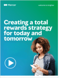 Creating a Total Rewards Strategy for Today and Tomorrow Video Guide