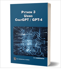 Python 3 Using ChatGPT/GPT-4 ($54.99 Value) FREE for a Limited Time
