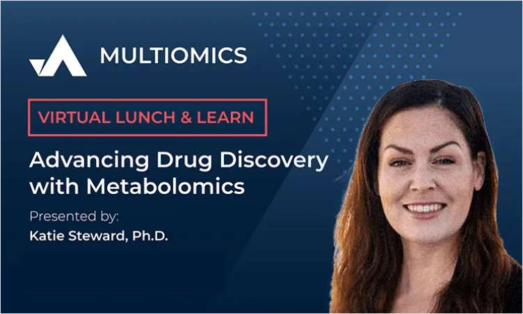 On Demand Webinar: Advancing Drug Discovery with Metabolomics -- Virtual Lunch & Learn