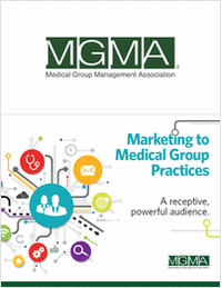 Marketing to Medical Group Practices – A Receptive, Powerful Audience