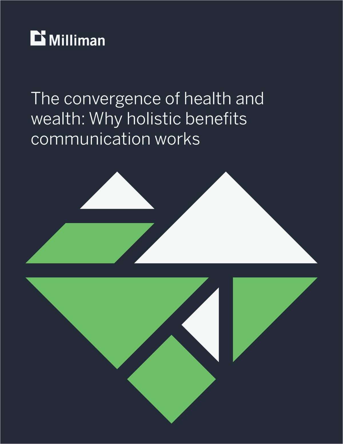 The Convergence of Health and Wealth: Why Holistic Benefits Communication Works