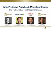 Data, Predictive Analytics & Marketing Clouds: The Platform For The Modern Marketer